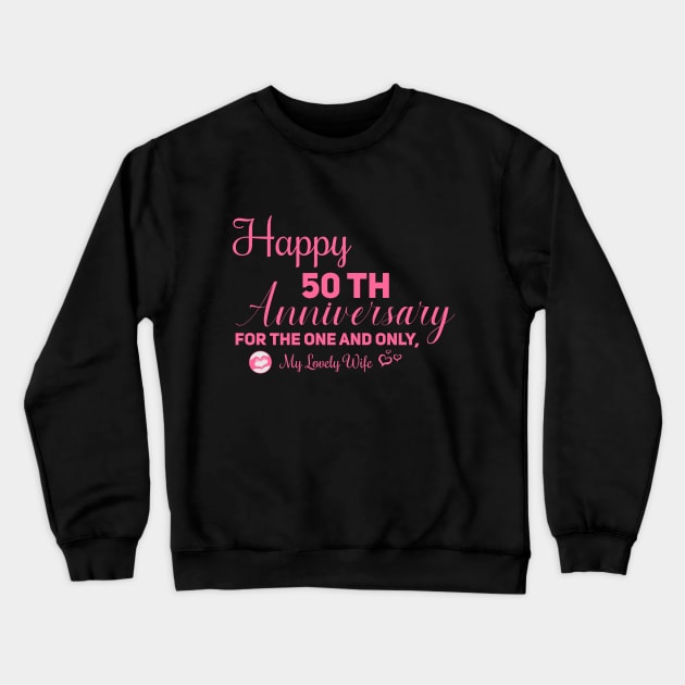 Happy 40th anniversary for the one and only, My lovely wife Crewneck Sweatshirt by Aloenalone